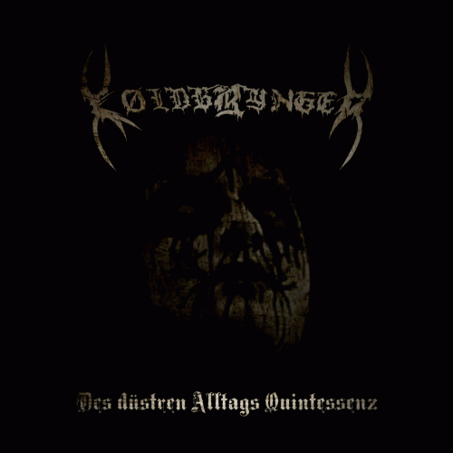 Koldbrynger : Des Düstren Alltags Quintessenz